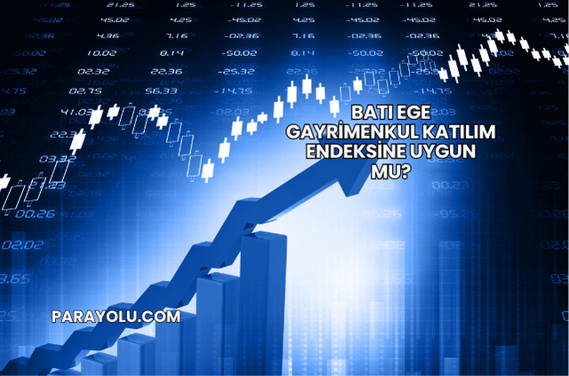 Batı Ege Gayrimenkul Katılım Endeksine Uygun mu?