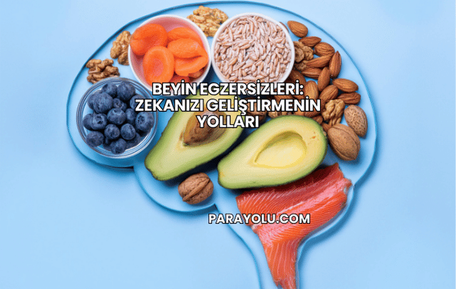 Beyin Egzersizleri: Zekanızı Geliştirmenin Yolları
