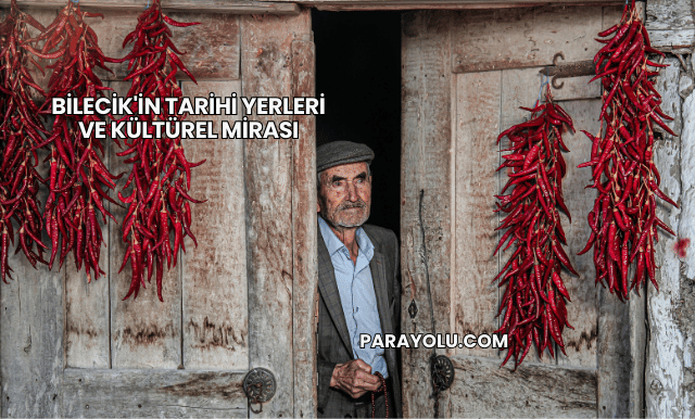 Bilecik'in Tarihi Yerleri ve Kültürel Mirası