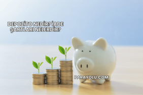 Depozito Nedir? İade Şartları Nelerdir?