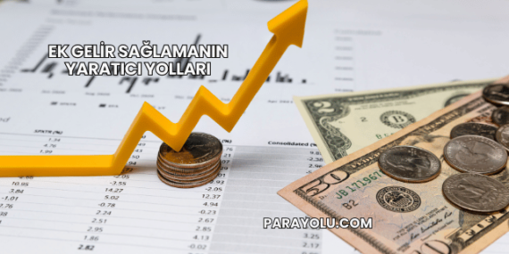 Ek Gelir Sağlamanın Yaratıcı Yolları