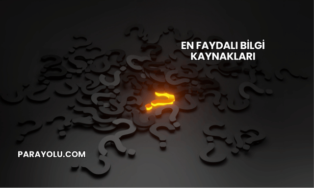 En Faydalı Bilgi Kaynakları