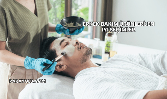 Erkek Bakım Ürünleri: En İyi Seçimler