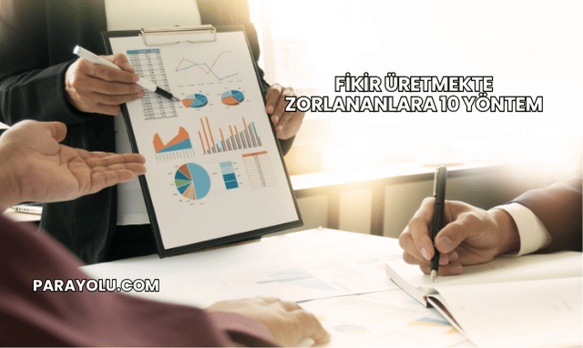 Fikir Üretmekte Zorlananlara 10 Yöntem