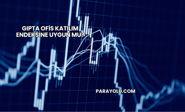 Gıpta Ofis Katılım Endeksine Uygun mu?