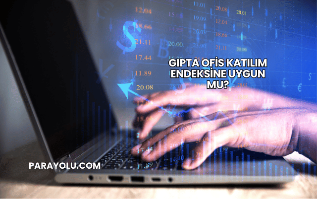Gıpta Ofis Katılım Endeksine Uygun mu?