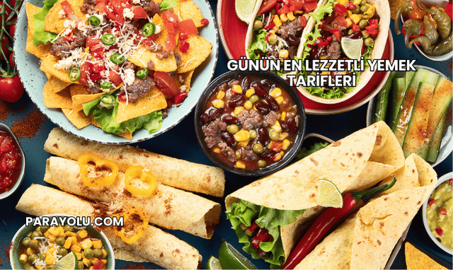 Günün En Lezzetli Yemek Tarifleri