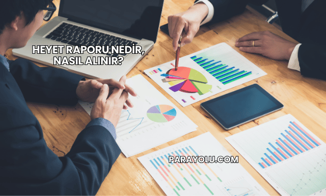 Heyet Raporu Nedir, Nasıl Alınır?