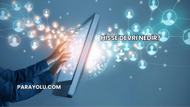 Hisse Devri Nedir?