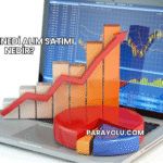 Hisse Senedi Alım Satımı Nedir?