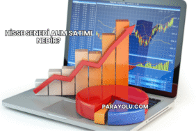 Hisse Senedi Alım Satımı Nedir?