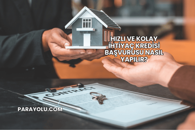Hızlı ve Kolay İhtiyaç Kredisi Başvurusu Nasıl Yapılır?