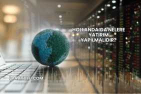 Hollanda’da Nelere Yatırım Yapılmalıdır?
