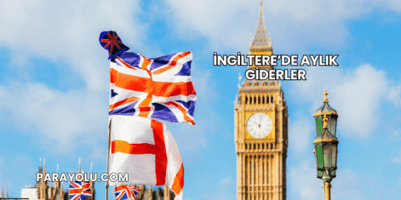 İngiltere’de Aylık Giderler