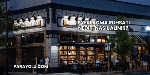 İşyeri Açma Ruhsatı Nedir, Nasıl Alınır?