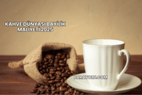 Kahve Dünyası Bayilik Maliyeti 2025