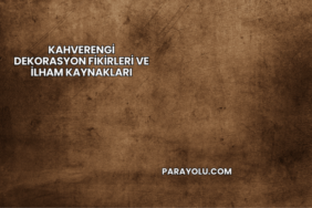 Kahverengi Dekorasyon Fikirleri ve İlham Kaynakları