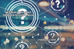 Kesinlikle Bilmeniz Gereken 10 İlginç Bilgi