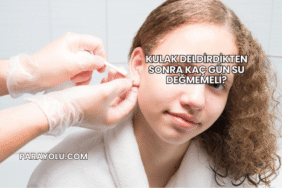 Kulak Deldirdikten Sonra Kaç Gün Su Değmemeli?