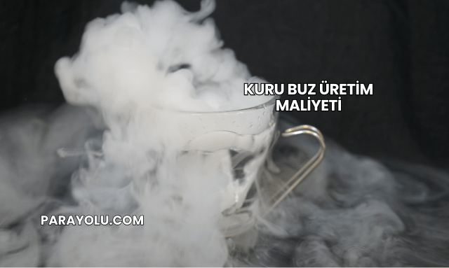 Kuru Buz Üretim Maliyeti