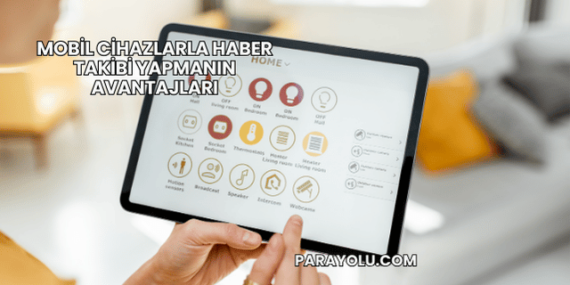 Mobil Cihazlarla Haber Takibi Yapmanın Avantajları