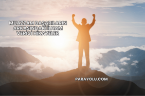 Muazzam Başarıların Arkasındaki İlham Verici Hikayeler