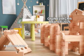 Oyun Evi Açma Maliyeti 2025