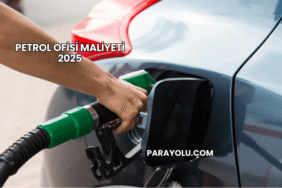Petrol Ofisi Maliyeti 2025