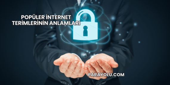Popüler İnternet Terimlerinin Anlamları