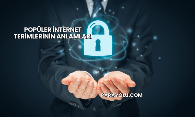 Popüler İnternet Terimlerinin Anlamları