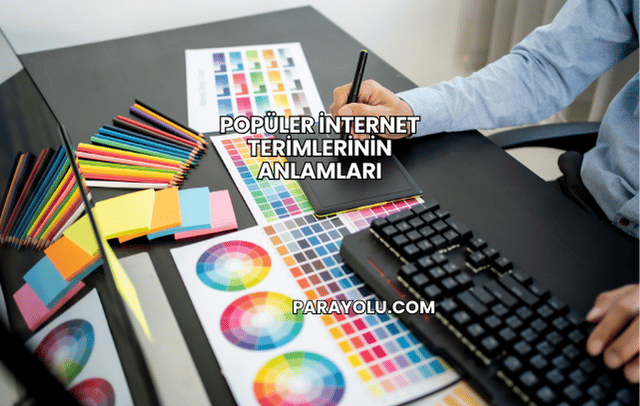 Popüler İnternet Terimlerinin Anlamları