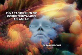 Rüya Tabirleri: En Sık Görülen Rüyaların Anlamları