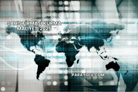 Şahıs Firması Kurma Maliyeti 2025