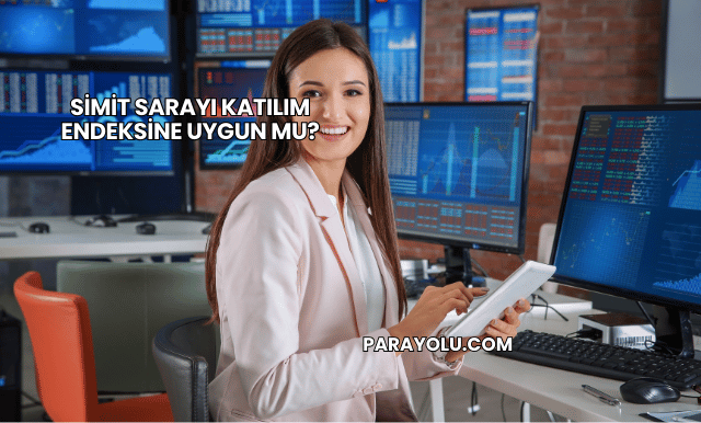 Simit Sarayı Katılım Endeksine Uygun mu?