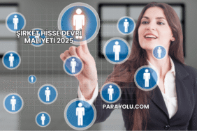 Şirket Hisse Devri Maliyeti 2025