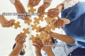 Şirket Kuruluş Maliyeti 2025