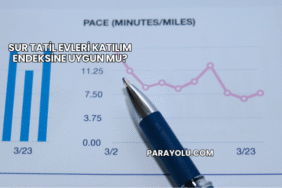 Sur Tatil Evleri Katılım Endeksine Uygun mu?