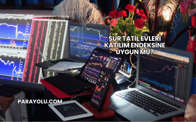 Sur Tatil Evleri Katılım Endeksine Uygun mu?