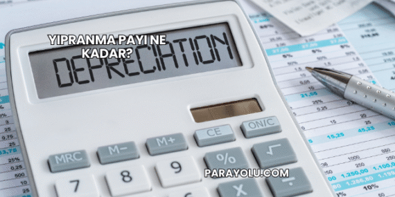 Yıpranma Payı Ne Kadar?