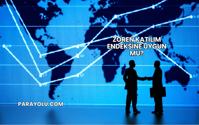 Zoren Katılım Endeksine Uygun mu?