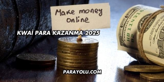 Kwai Para Kazanma 2025