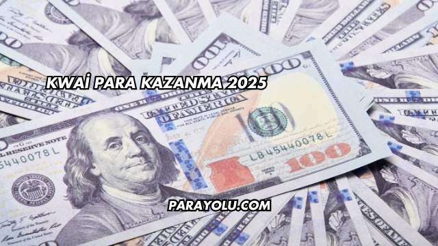 Kwai Para Kazanma 2025