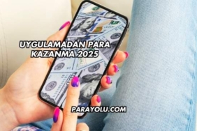 Uygulamadan Para Kazanma 2025